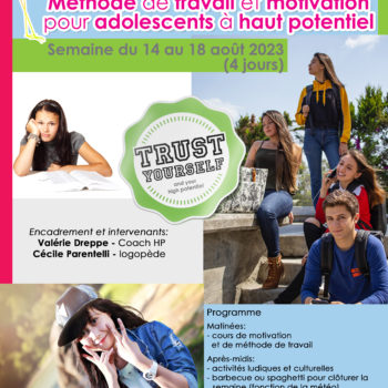 Eté 2023: Stage de motivation et de méthode de travail pour adolescents HP (4 jours - férié le 15 août)