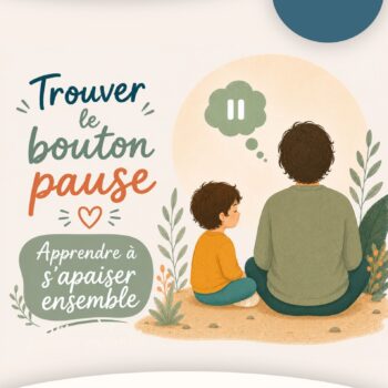 Dès novembre 2026: Trouver le bouton "Pause" - apprendre à s'apaiser ensemble, atelier parent-enfant